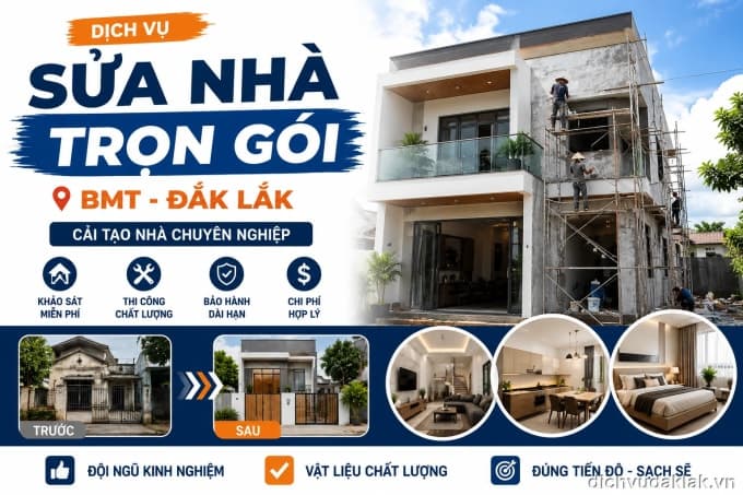Dịch Vụ Sửa Nhà Trọn Gói BMT - Cải Tạo Nhà Đắk Lắk